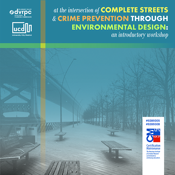 A graphic advertising the Intersection of Complete Streets and Crime Prevention Through Environmental Design workshop